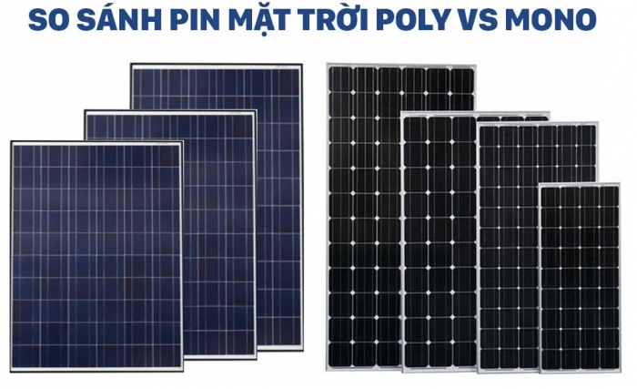 SO SÁNH SỰ KHÁC BIỆT CỦA TẤM PIN NĂNG LƯỢNG MONO VÀ POLY